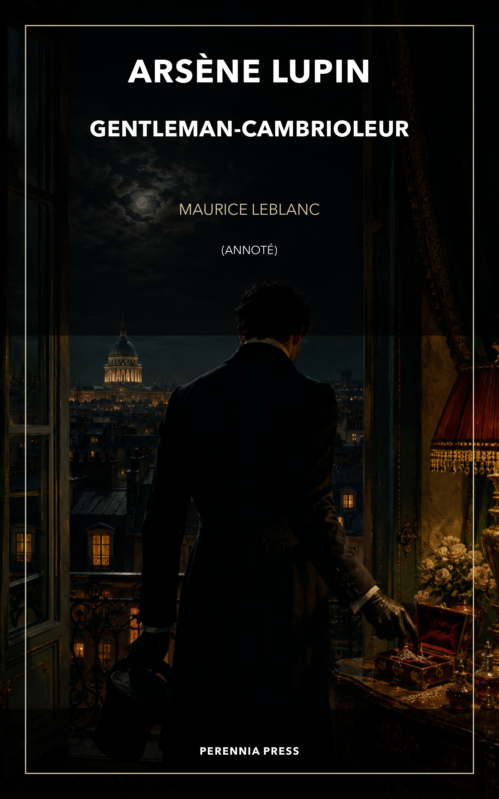 Cover of Arsène Lupin, gentleman-cambrioleur: a formally dressed man watches the Paris skyline from a dark balcony.