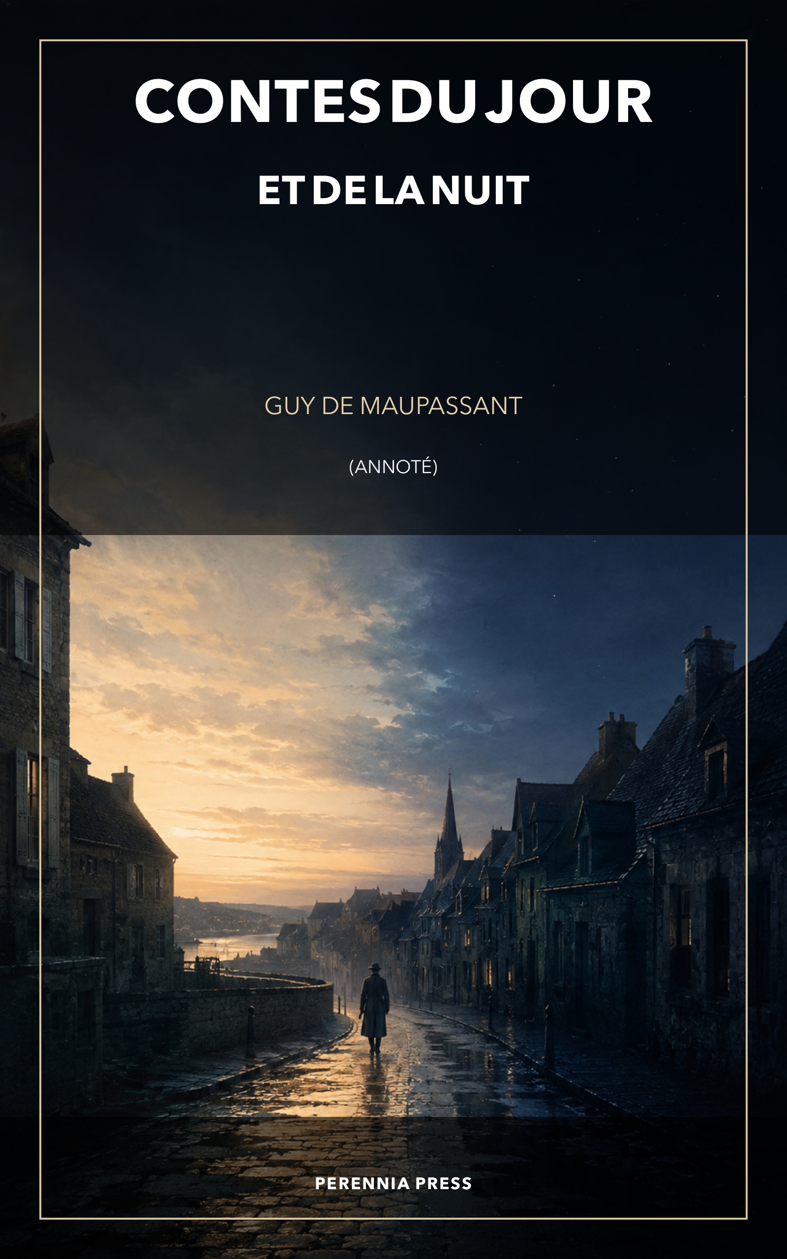 Cover of Contes du jour et de la nuit: a Norman street divided between pale daylight and deep-blue night, with a solitary figure.